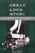 Book cover of Great Loco Story - Churchward's Work on the GWR by GREY, R.L. 